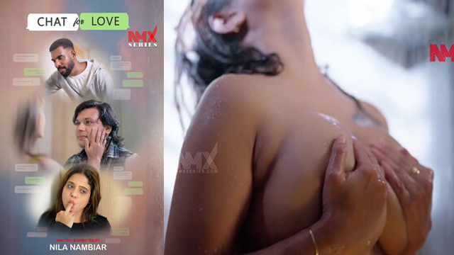 Chat For Love 2025 – Nila Nambiar XXX Series – Nmxseries Uncut